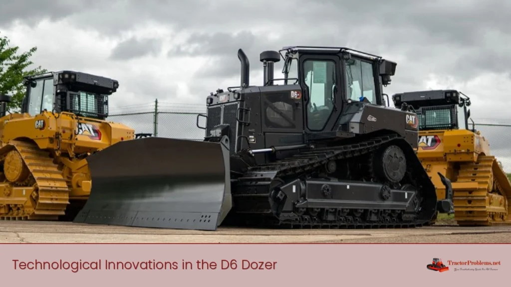 technological innovations in the d6 dozer